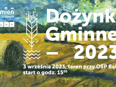 Dożynki Gminne 2023 3 września teren przy OSP Bąków