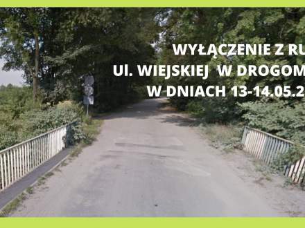 Wyłączenie z ruchu ul. Wiejskiej w Drogomyślu w dniach 13-14.05.2021