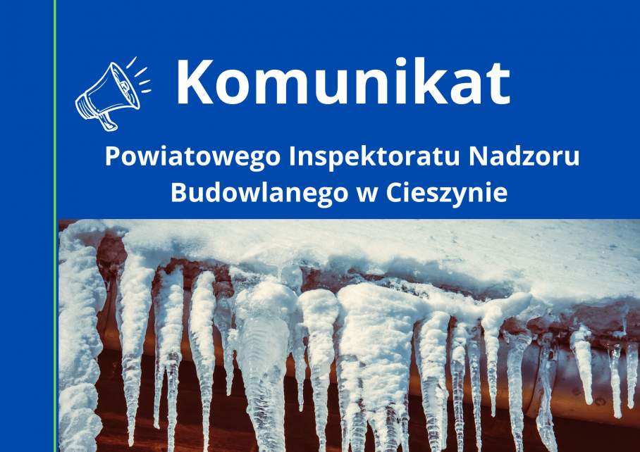 Komunikat Powiatowego Inspektoratu Nadzoru Budowlanego w Cieszynie
