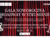 Gala Noworoczna BROADWAY W STRUMIENIU