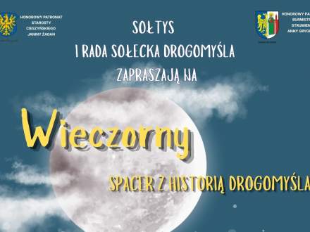 Sołtys i Rada Sołecka Drogomyśla zapraszają na Wieczorny Spacer z historią Drogomyśla