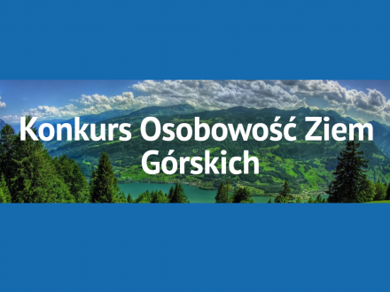 Grafika- Zgłoszenia do Konkursu Osobowość Ziem Górskich