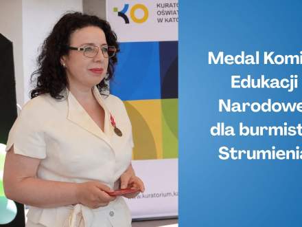 Medal Komisji Edukacji Narodowej dla burmistrz Strumienia