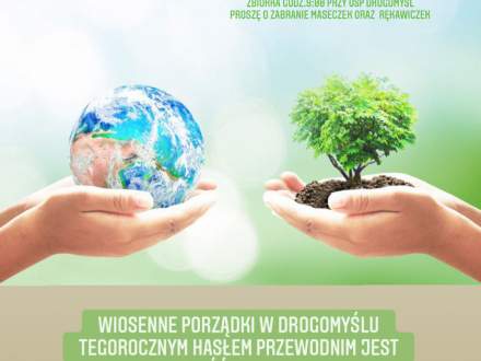 Plakat Wiosenne porządki w Drogomyślu 24 kwietnia 2021 r. zbiórka o godzinie 9.00 przy OSP Drogomyśl