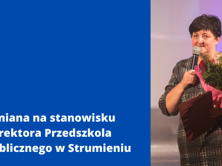 Zmiana na stanowisku dyrektora Przedszkola Publicznego w Strumieniu