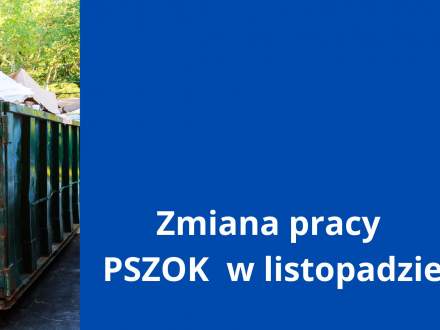 Zmiany pracy PSZOK w listopadzie