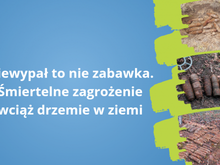Niewypał to nie zabawka. Śmiertelne zagrożenie wciąż drzemie w ziemi.