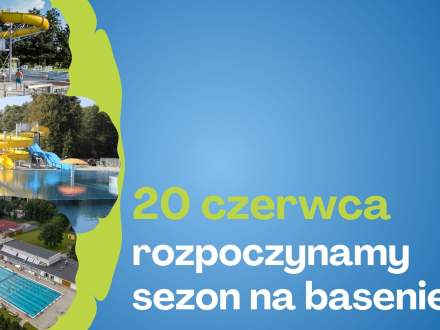 20 czerwca rozpoczynamy sezon na basenie