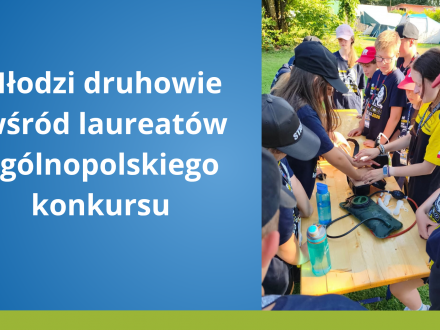 Młodzi druhowie wśród laureatów ogólnopolskiego konkursu