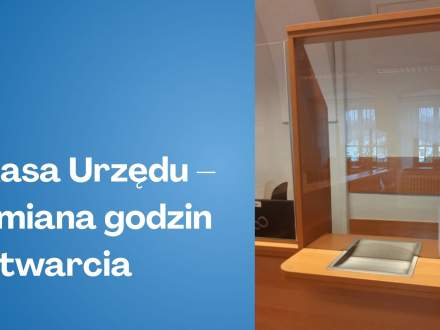 Kasa urzędu - zmiana godzin otwarcia