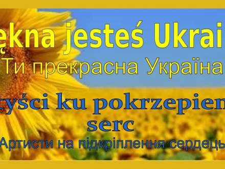"Piękna jesteś Ukraino" -wystawa wydłużona do 5 czerwca