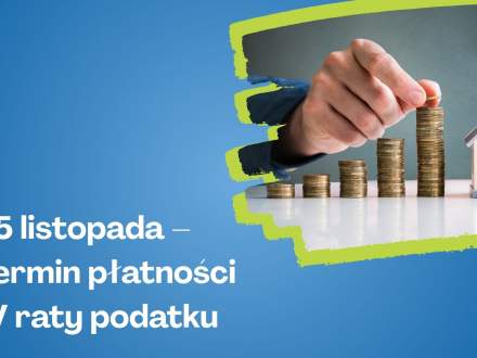 15 listopada - termin płatności IV raty podatku