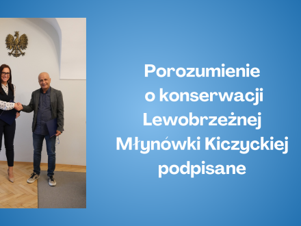 Porozumienie o konserwacji Lewobrzeżnej Młynówki Kiczyckiej podpisane