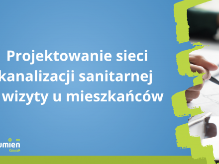 Projektowanie sieci kanalizacji sanitarnej - wizyty u mieszkańców