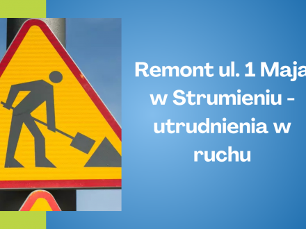Remont ul. 1 Maja w Strumieniu