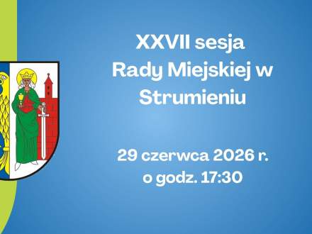 XXVII sesja Rady Miejskiej w Strumieniu
