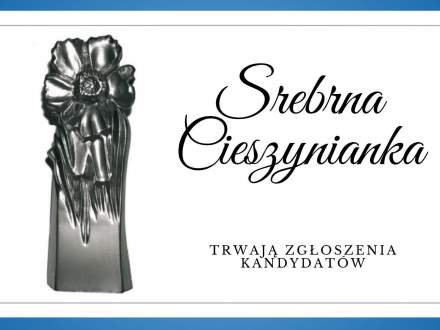 Srebrna Cieszynianka trwają zgłoszenia kandydatów