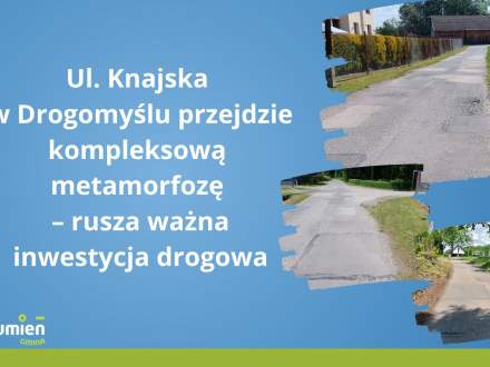 Ul. Knajska w Drogomyślu przejdzie kompleksową metamorfozę – rusza ważna inwestycja drogowa