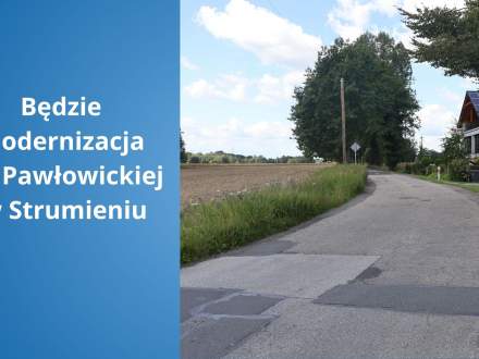 Będzie modernizacja ul. Pawłowickiej w Strumieniu