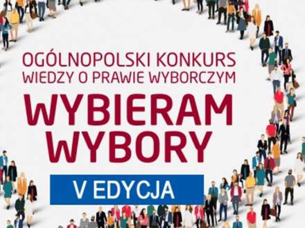 Ogólnopolski Konkurs Wiedziedzy o Prawie Wyborczym "Wybieram Wybory" Vedycja