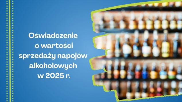 Oświadczenie  o wartości sprzedaży napojów alkoholowych w 2025 r.