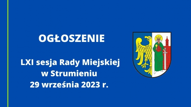 Ogłoszenie LXI sesja Rady Miejskiej w Strumieniu 29 września 2023 r.