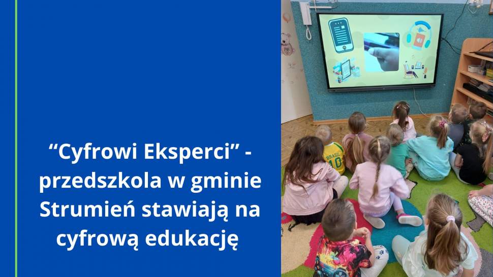 Cyfrowi Eksperci - przedszkola w gminie Strumień stawiają na cyfrową edukację