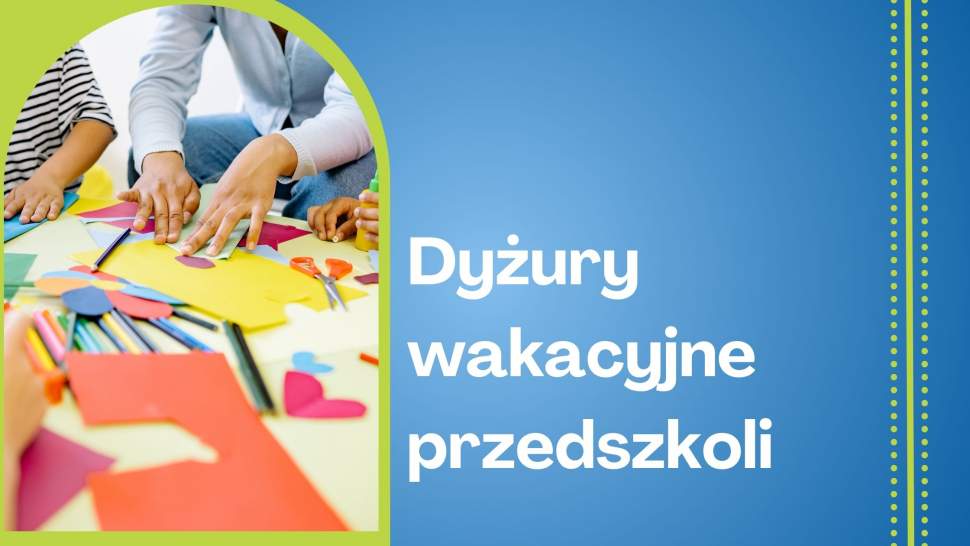 Grafika-Dyżury wakacyjne przedszkoli w roku szkolnym 2025/2026
