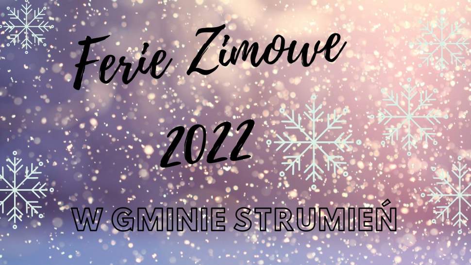 Ferie zimowe 2022 w Gminie Strumień