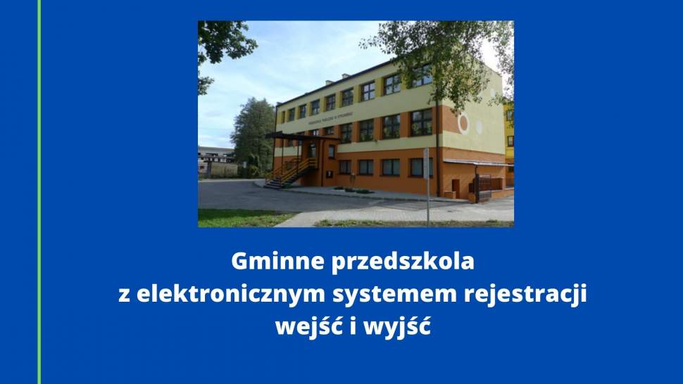 Gminne przedszkola z elektronicznym systemem rejestracji wejść i wyjść - grafika z zdjęciem Przedszkola w Strumieniu