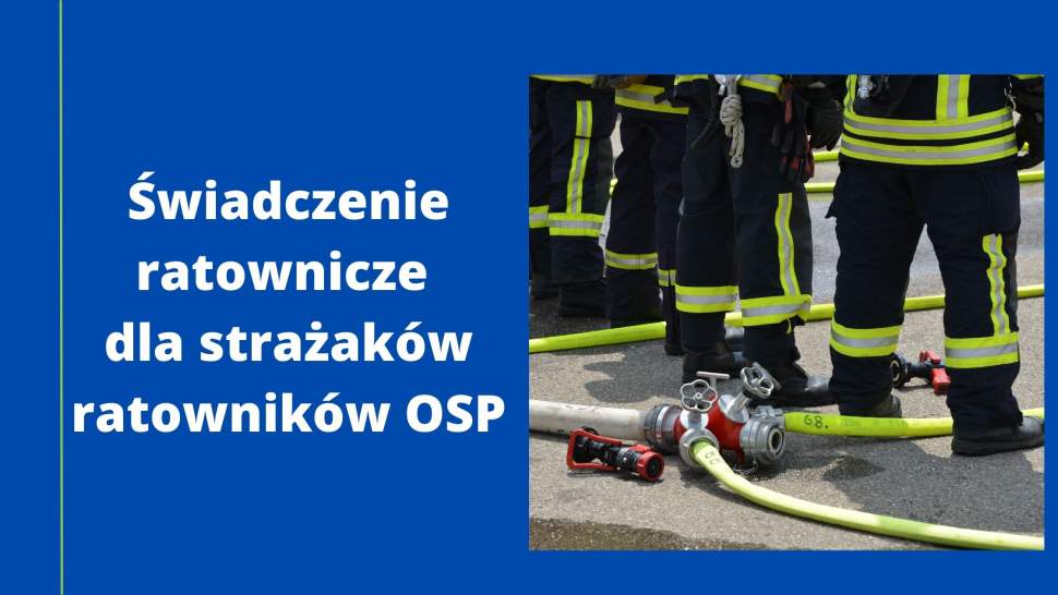 Świadczenie ratownicze dla strażaków ratowników OSP