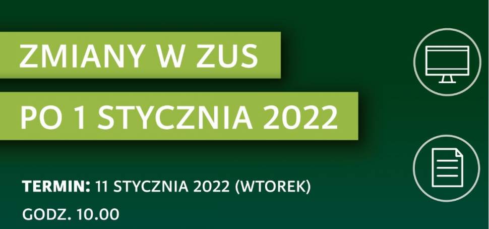 Zmiany w ZUS po 1 stycznia 2022 - spotkanie informacyjne