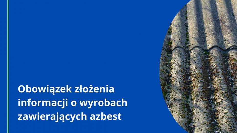 Obowiązek złożenia informacji o wyrobach zawierających azbest