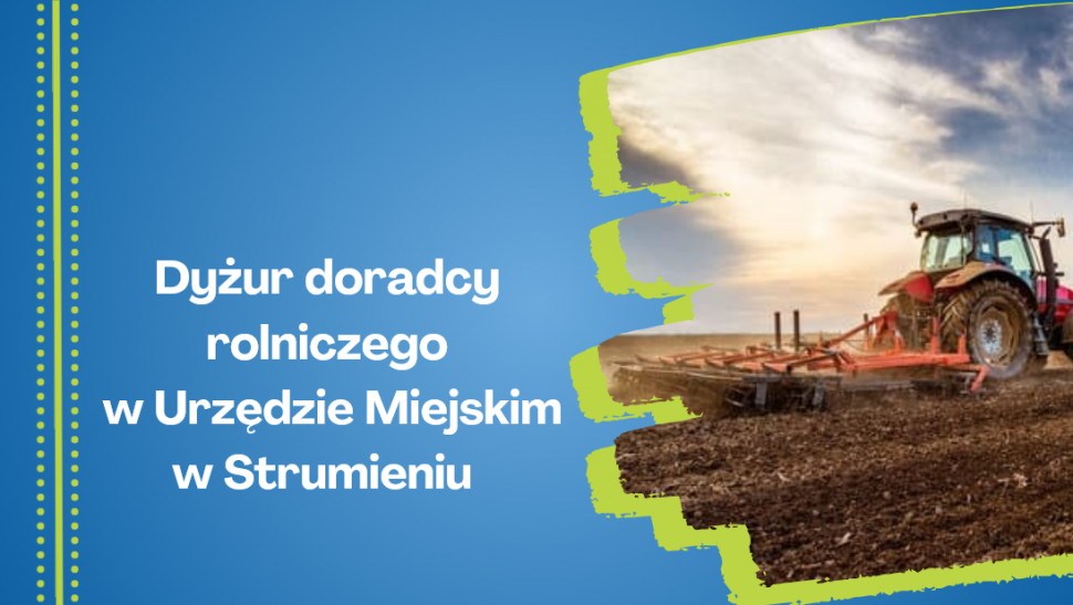 Dyżur doradcy rolniczego w Urzędzie Miejskim w Strumieniu