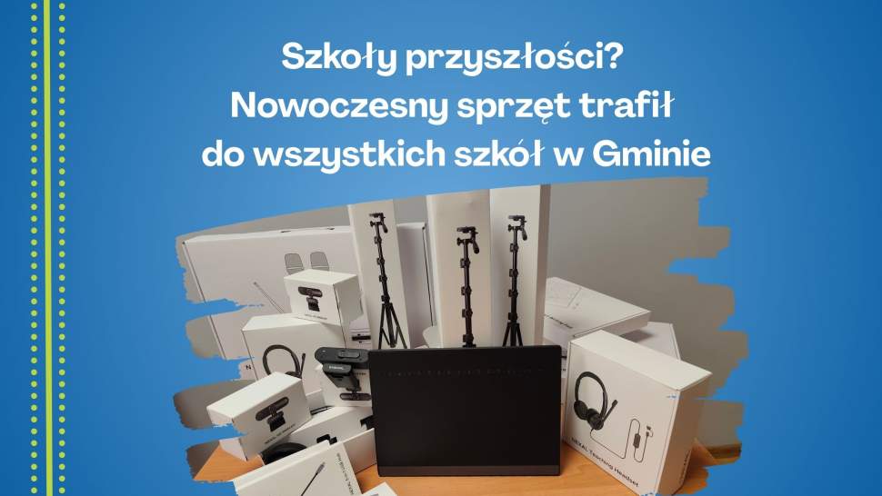 Szkoły przyszłości? Nowoczesny sprzęt trafił do wszystkich szkół w Gminie