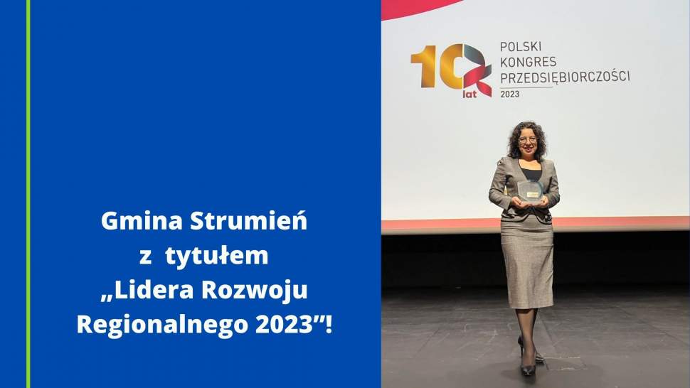 Gmina Strumień z zaszczytnym tytułem „Lidera Rozwoju Regionalnego 2023”!