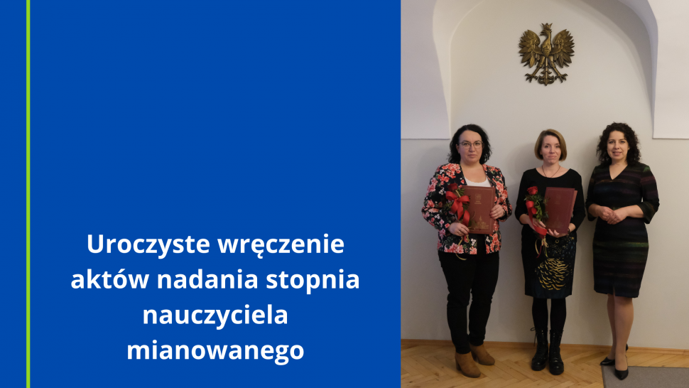 Uroczyste wręczenie aktów nadania stopnia nauczyciela mianowanego