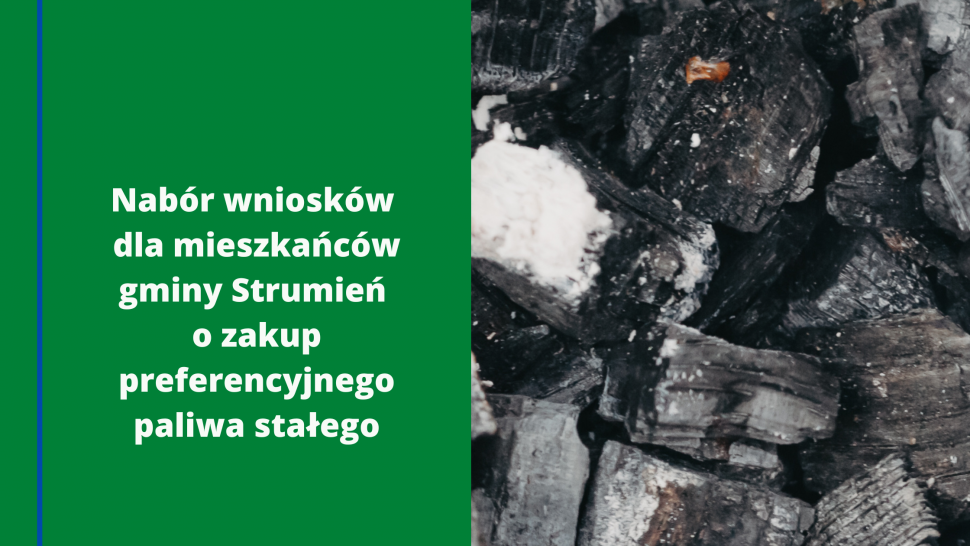Nabór wniosków dla mieszkańców gminy Strumień o zakup preferencyjnego paliwa stałego