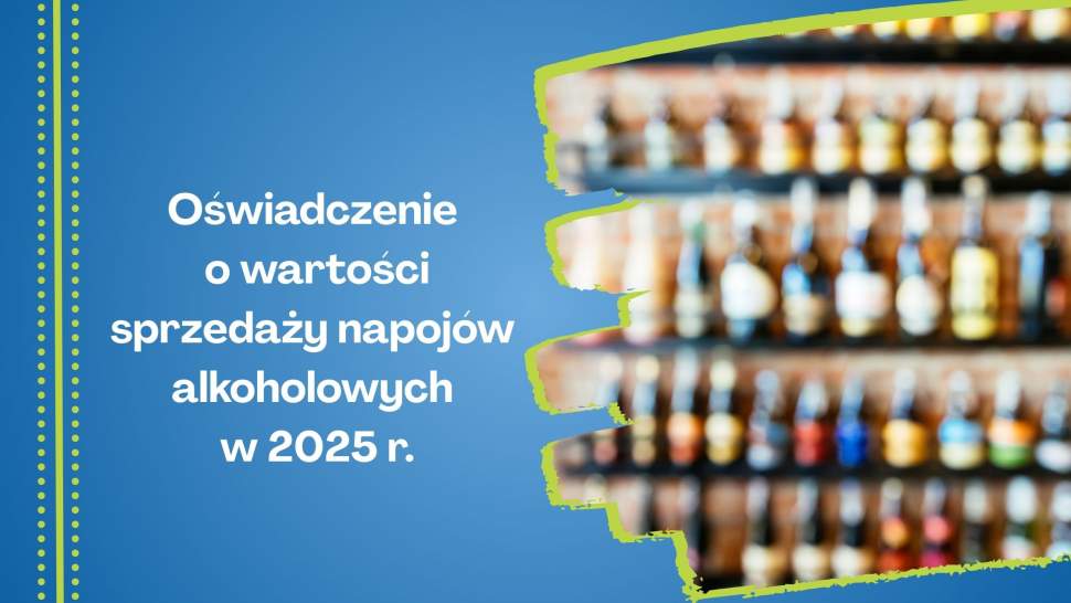 Oświadczenie o wartości sprzedaży napojów alkoholowych w 2025 r.