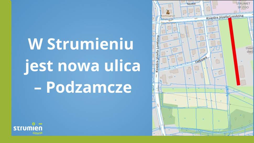 W Strumieniu jest nowa ulica - Podzamcze