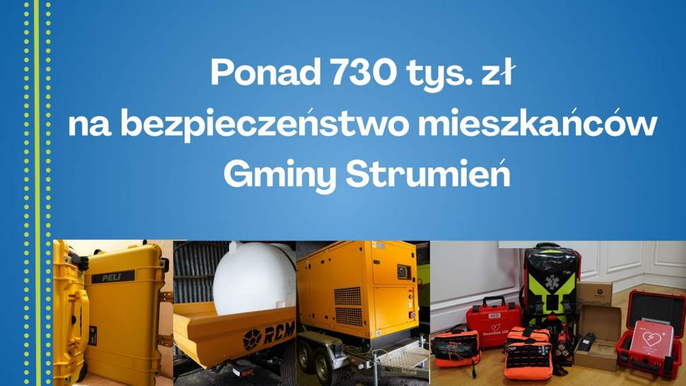 Ponad 730 tys. zł na bezpieczeństwo mieszkańców Gminy Strumień