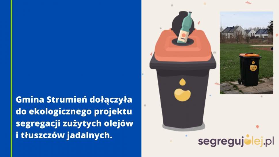 Gmina Strumień dołączyła do ekologicznego projektu segregacji zużytych olejów i tłuszczów jadalnych