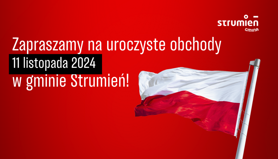 Zapraszamy na uroczyste obchody 11 listopada 2024 w gminie Strumień