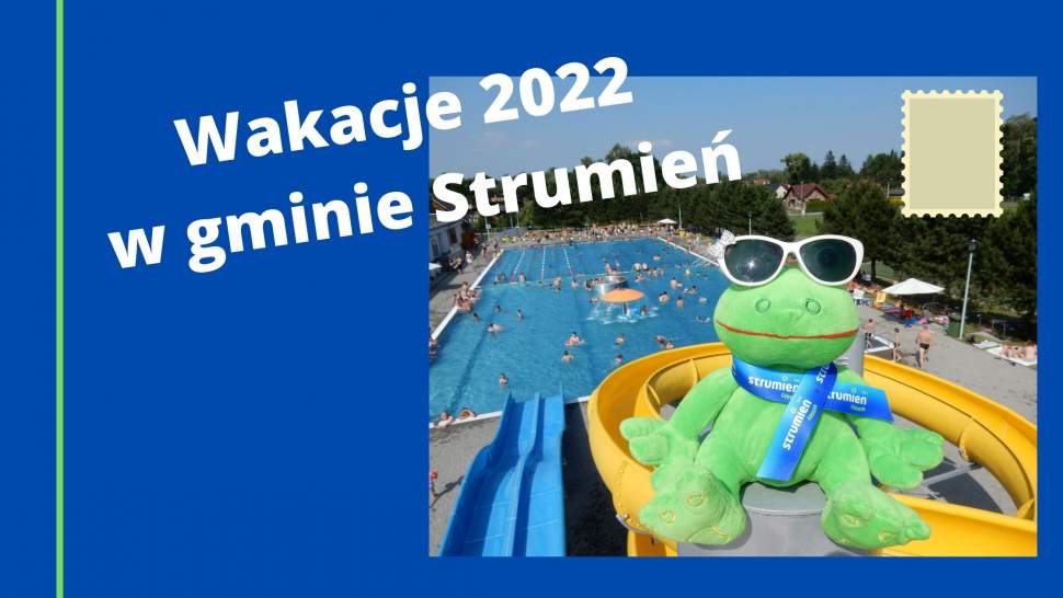 Wakacje 2022 w gminie Strumień