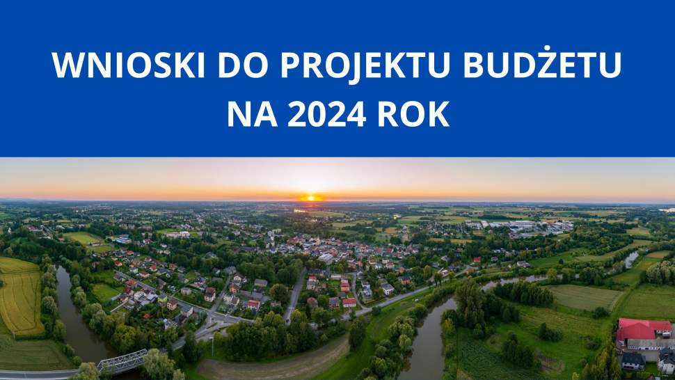 Wnioski do projektu budżetu na 2024 rok