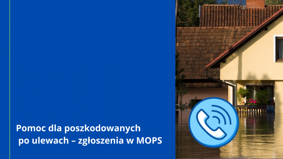 Pomoc dla poszkodowanych po ulewach - zgłoszenia w MOPS